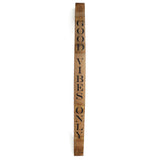 GOOD VIBES ONLY Wine Barrel Stave - Staving Artist Woodwork