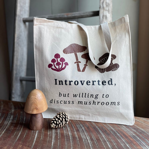 Cotton Tote - "Introverted, but willing to discuss mushrooms"